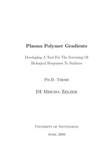 Plasma Polymer Gradients DI Mischa Zelzer - Nottingham eTheses