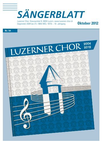 Sängerblatt Nr. 54, 2012/2013 - Luzerner Chor