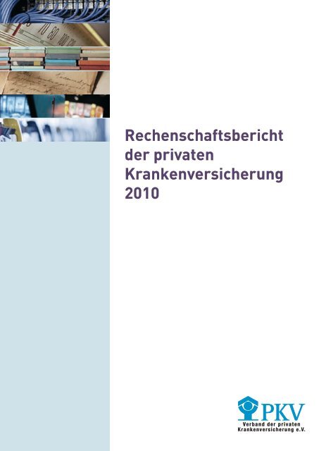 Rechenschaftsbericht der privaten Krankenversicherung 2010