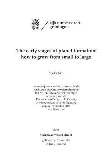 The early stages of planet formation - Rijksuniversiteit Groningen