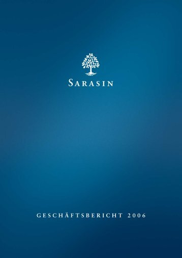 Geschäftsbericht 2006 (1096 kB) - Bank Sarasin & Cie AG