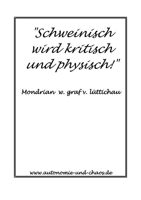 quot;Schweinisch wird kritisch und physisch - Autonomie und Chaos