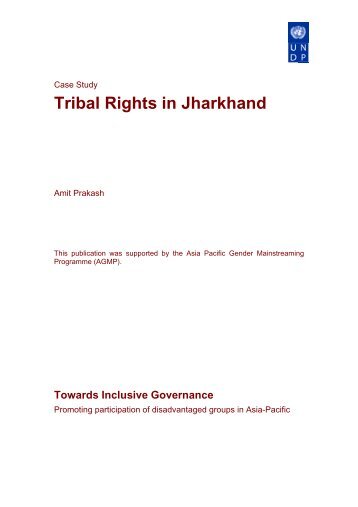 Tribal Rights in Jharkhand, India - UNDP Asia-Pacific Regional Centre