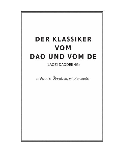 LAOZI DAODEJING oder Der Klassiker vom Dao und vom De