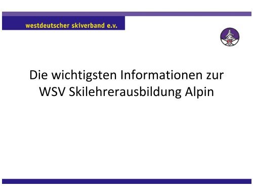 Die wichtigsten Informationen zur WSV Skilehrerausbildung Alpin