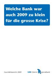 Welche Bank war auch 2009 zu klein für die ... - Glarner Regionalbank