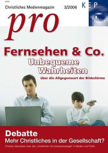 Fernsehen & Co.: Unbequeme Wahrheiten - Medienmagazin pro