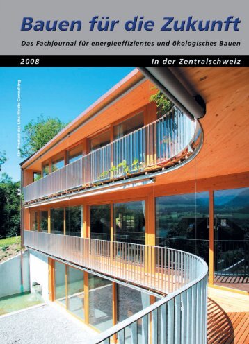 Bauen für die Zukunft - Zentralschweiz 2008 - Lika-Media-Consulting