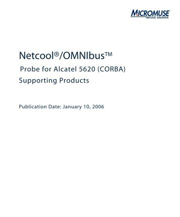 Netcool/OMNIbus Probe for Alcatel 5620 (CORBA) - e IBM Tivoli ...