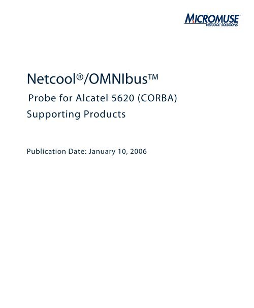 Netcool/OMNIbus Probe for Alcatel 5620 (CORBA) - e IBM Tivoli ...