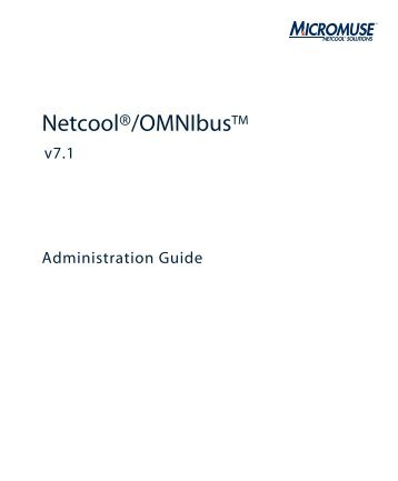 Netcool/OMNIbus Administration Guide v7.1 - e IBM Tivoli ...
