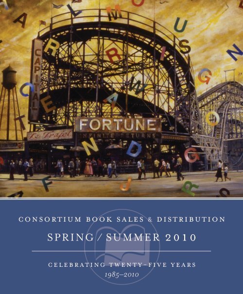 SPRING / SUMMER 2010 - Consortium Book Sales & Distribution