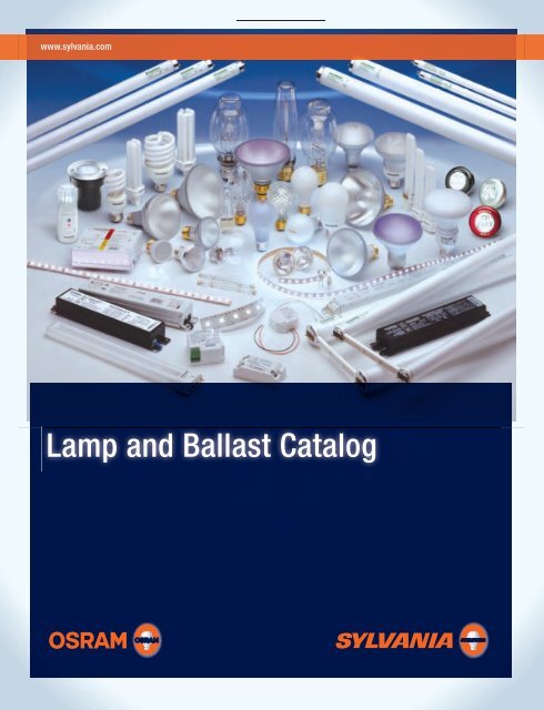 Lamp and Ballast Catalog - Osram Sylvania