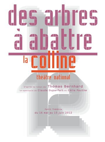 dossier de presse Des arbres à abattre - Théâtre national de la colline