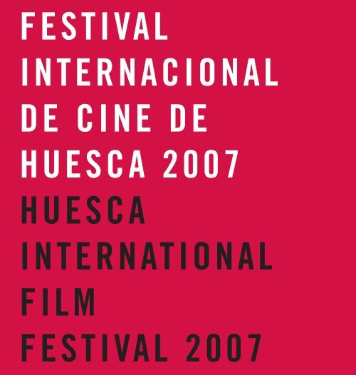 Festival Internacional De Cine De Huesca 2007 Huesca - 