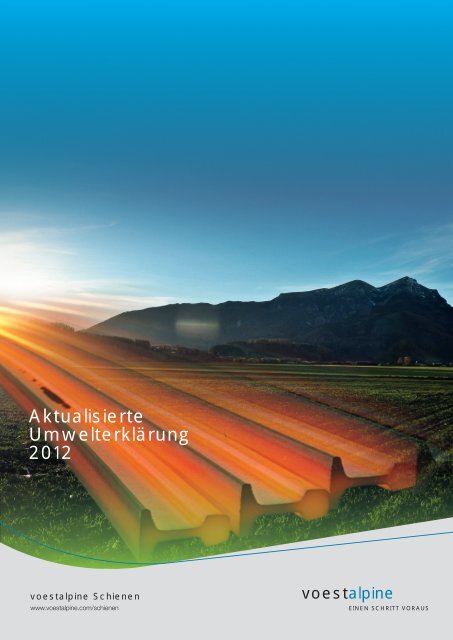 Aktualisierte Umwelterklärung 2012 [3.5 MByte/pdf] - voestalpine