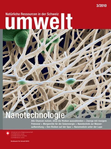 Magazin «umwelt» 3/2010 - Nanotechnologie - BAFU - admin.ch