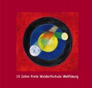 15 Jahre Freie Waldorfschule Wolfsburg
