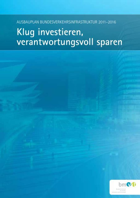 Ausbauplan Bundesverkehrsinfrastruktur 2011-2016: Klug ...