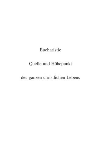 Eucharistie Quelle und Höhepunkt des ganzen ... - IK-Augsburg