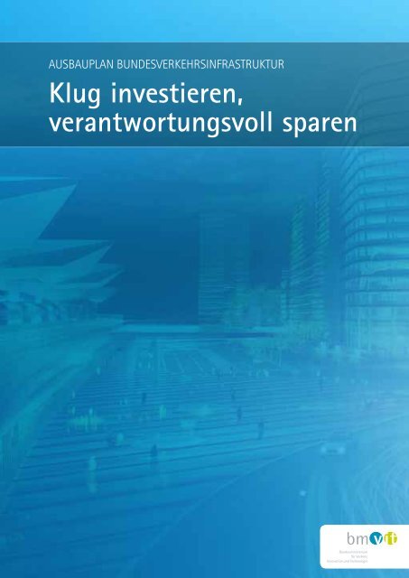 Gesamtbericht: Ausbauplan Bundesverkehrsinfrastruktur 2012-2017