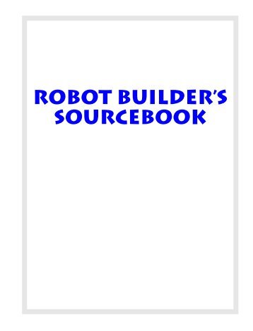 Robot Builder’s Sourcebook