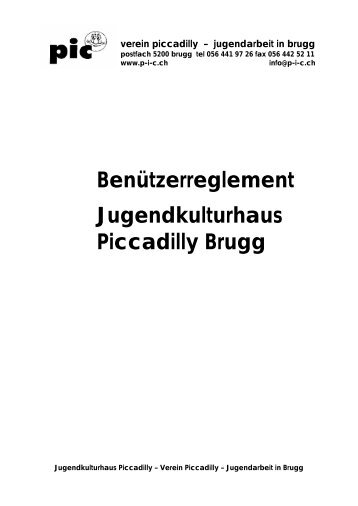 Benützerreglement Jugendkulturhaus Piccadilly Brugg