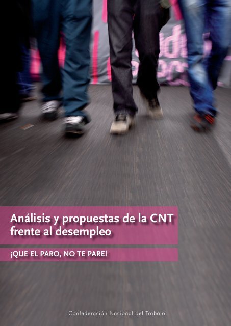 Análisis y propuestas de la CNT frente al desempleo