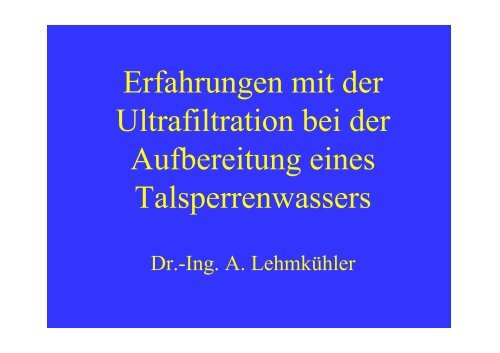 Erfahrungen mit der Ultrafiltration bei der Aufbereitung eines ...