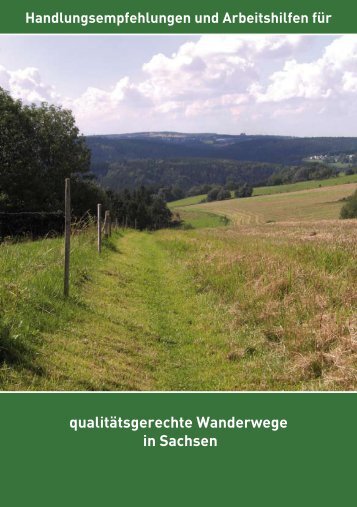 qualitätsgerechte Wanderwege in Sachsen - Sächsisches ...