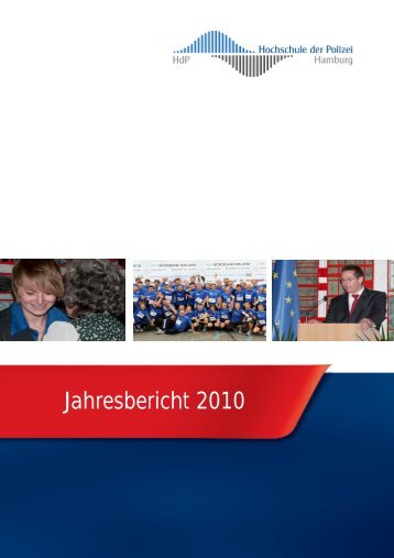 Jahresbericht 2010 - Hochschule der Polizei Hamburg (HdP ...