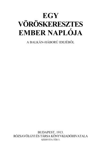 Egy vöröskeresztes ember naplója. A Balkán-háború idejéből