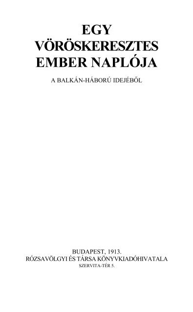 Egy vöröskeresztes ember naplója. A Balkán-háború idejéből