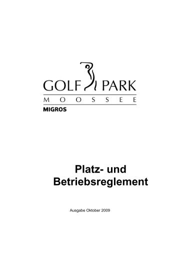 Platz – und Betriebsreglement - Golfpark Moossee