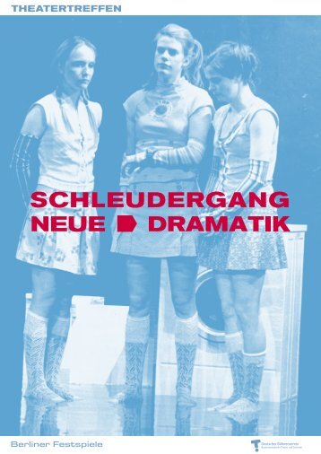 Dokumentation Schleudergang Neue Dramatik - Berliner Festspiele
