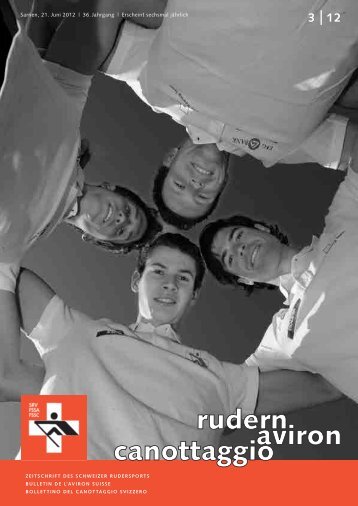 rudern-aviron-canottaggio 3/2012 (Juni 12) - Schweizerischer ...