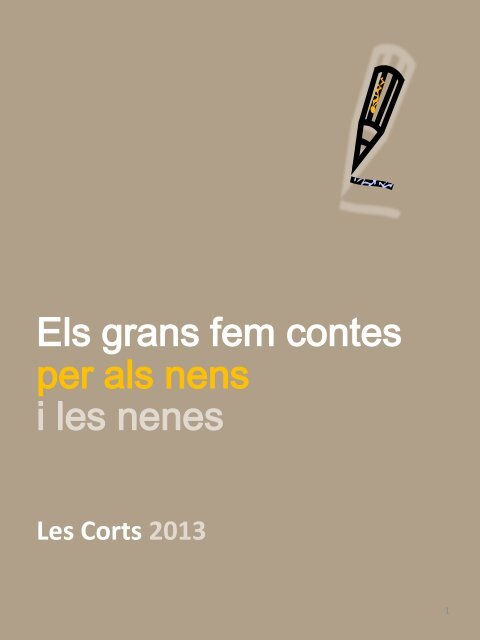ELS GRANS FEM CONTES PER ELS NENS I LES NENES . LES CORTS 2013.