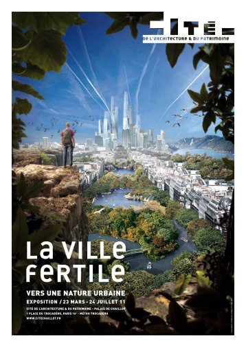 La Ville fertile - Cité de l'architecture & du patrimoine