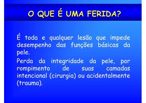 Cicatrização e avaliação de feridas: conhecendo para ... - EMV-FMB