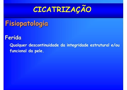 Cicatrização e avaliação de feridas: conhecendo para ... - EMV-FMB