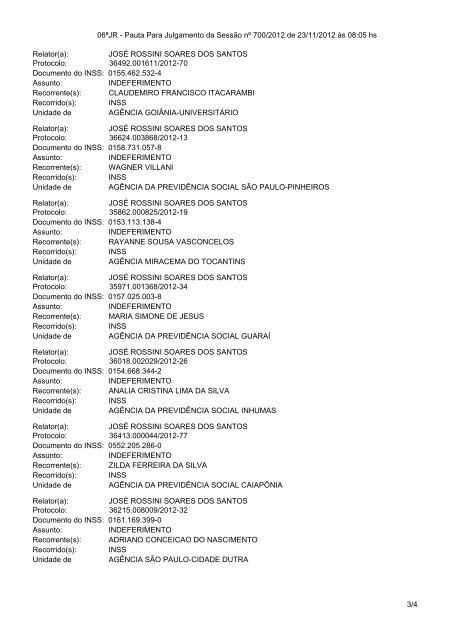 Pautas de julgamento nº 695 a 706 da - Ministério da Previdência e ...