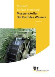 Museum Schloss Homburg Museumskoffer Die Kraft des Wassers
