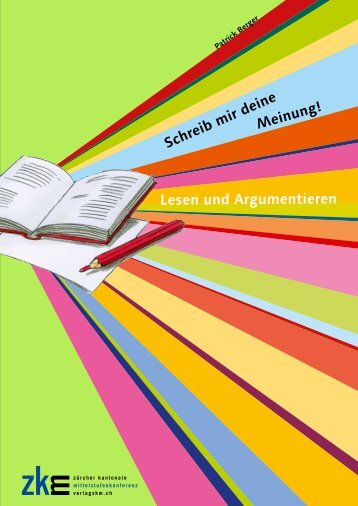 Schreib mir deine Meinung! Lesen und Argumentieren - Verlag ZKM