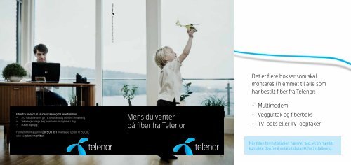 Mens du venter på fiber fra Telenor