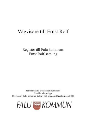 Vägvisare till Ernst Rolf - Falu Kommun