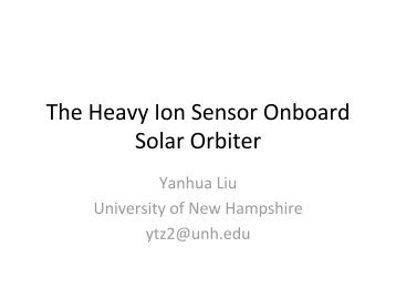 The Heavy Ion Sensor Onboard Solar Orbiter - UNH IT - University of ...