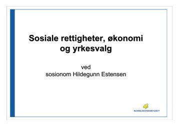 Sosiale rettigheter, økonomi og yrkesvalg - Hildegunn Estensen (57KB
