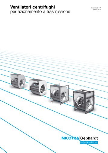 Ventilatori centrifughi per azionamento a ... - Nicotra Gebhardt