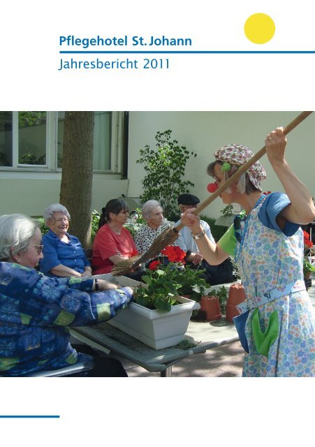 Jahresbericht 2011 Pflegehotel St. Johann