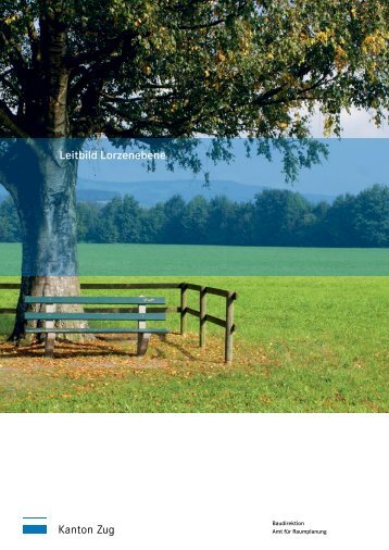 Faltblatt Leitbild Lorzenebene - Kanton Zug